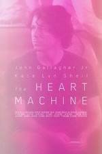 Watch The Heart Machine 123movieshub
