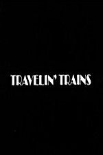 Watch Travelin Trains 123movieshub