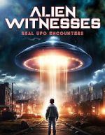 Watch Alien Witnesses: Real UFO Encounters 123movieshub
