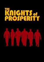 Watch The Knights of Prosperity 123movieshub