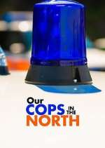 Watch Our Cops in the North 123movieshub