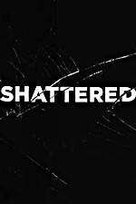 Watch Shattered 123movieshub