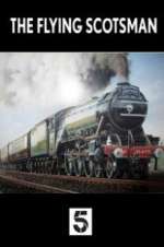 Watch The Unstoppable Flying Scotsman 123movieshub