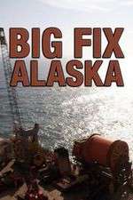 Watch Big Fix Alaska 123movieshub