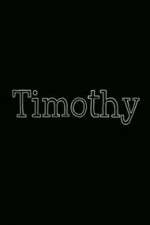 Watch Timothy 123movieshub