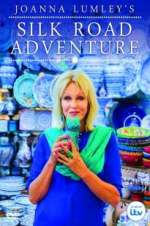 Watch Joanna Lumley\'s Silk Road Adventure 123movieshub