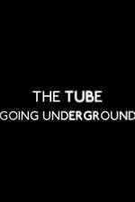 Watch The Tube: Going Underground 123movieshub