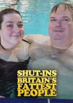 Watch Shut-Ins: Britain's Fattest People 123movieshub