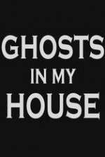 Watch Ghosts in My House 123movieshub