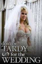 Watch Don't Be Tardy for the Wedding 123movieshub