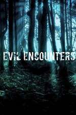 Watch Evil Encounters 123movieshub