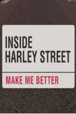 Watch Inside Harley Street: Make Me Better 123movieshub