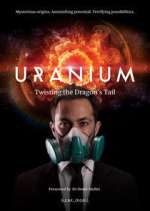 Watch Uranium: Twisting the Dragon's Tail 123movieshub