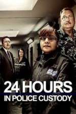 Watch 24 Hours in Police Custody 123movieshub