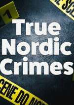 Watch True Nordic Crimes 123movieshub