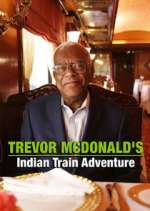 Watch Trevor McDonald's Indian Train Adventure 123movieshub