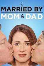 Watch Married by Mom and Dad 123movieshub