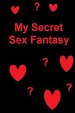 Watch My Secret Sex Fantasy 123movieshub