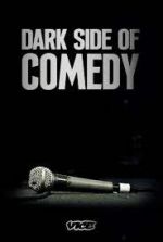 Watch Dark Side of Comedy 123movieshub