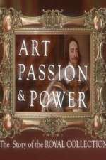 Watch Art, Passion & Power: The Story of the Royal Collection 123movieshub