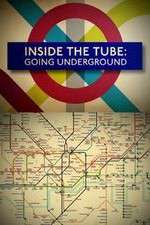 Watch Inside the Tube: Going Underground 123movieshub