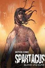 Watch Spartacus: Blood and Sand - Motion Comic 123movieshub