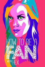 Watch How to Be a Fan with Hex 123movieshub