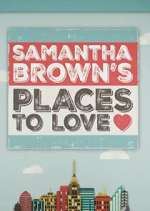 Watch Samantha Brown's Places to Love 123movieshub