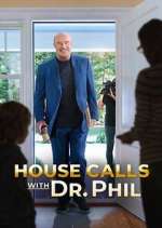 Watch House Calls with Dr. Phil 123movieshub