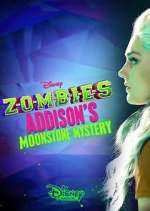 Watch ZOMBIES: Addison's Moonstone Mystery 123movieshub