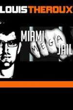 Watch Louis Theroux Miami Mega Jail 123movieshub