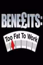 Watch Benefits: Too Fat to Work 123movieshub