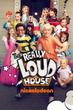 Watch The Really Loud House 123movieshub