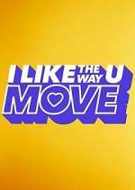 Watch I Like the Way U Move 123movieshub