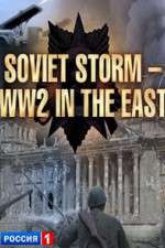 Watch Soviet Storm: WWII in the East 123movieshub