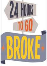 Watch 24 Hours to Go Broke 123movieshub