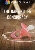 Watch The Baby Killer Conspiracy 123movieshub