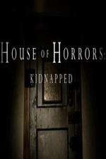 Watch House of Horrors: Kidnapped 123movieshub