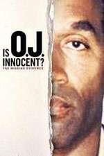 Watch Is OJ Innocent? The Missing Evidence 123movieshub