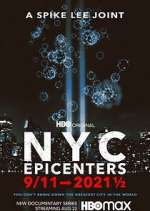 Watch NYC Epicenters 9/11→2021½ 123movieshub