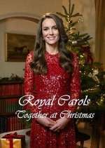 Watch Royal Carols: Together at Christmas 123movieshub