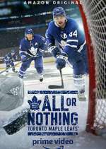 Watch All or Nothing: Toronto Maple Leafs 123movieshub