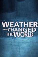 Watch Weather That Changed the World 123movieshub