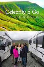 Watch Celebrity 5 Go Motorhoming 123movieshub