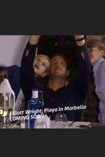 Watch Elliott Wright: Playa in Marbella 123movieshub