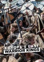 Watch Europe's Last Warrior Kings 123movieshub
