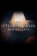 Watch The Detectives Club: New Orleans 123movieshub