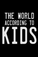 Watch The World According to Kids 123movieshub