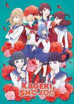 Watch Kageki Shoujo!! 123movieshub