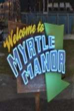 Watch Welcome to Myrtle Manor 123movieshub